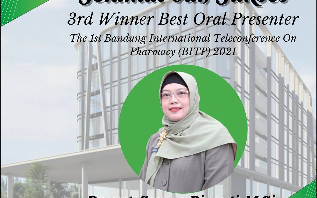 3rd Winner Best Oral Presenter dalam acara The 1st Bandung International Teleconference On Pharmacy (BITP) 2021